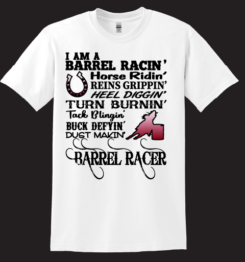 I am a Barrel Racer T-Shirt