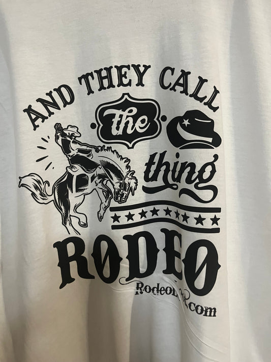 And They Call The Thing A Rodeo